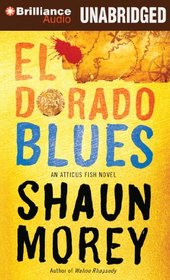 El Dorado Blues (An Atticus Fish Novel)