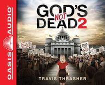 God's Not Dead 2 (Audio CD) (Unabridged)