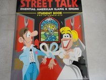 Street Talk Student Book: Essential American Slang & Idioms
