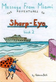 Message From Miami (Adventures of Sharp-Eye, Bk 2)