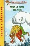Tras La Pista Del Yeti!/ in Search of the Yeti! (Geronimo Stilton) (Spanish Edition)