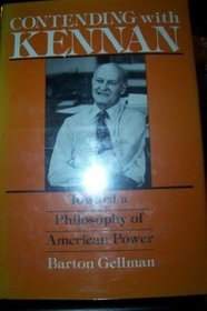 Contending with Kennan: Toward a Philosophy of American Power