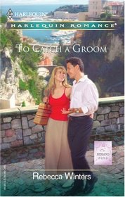 To Catch a Groom (Husband Fund, Bk 1) (Harlequin Romance, No 3819)