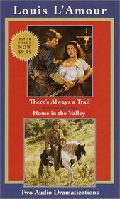 There's Always a Trail  Home in the Valley (Louis L'Amour)