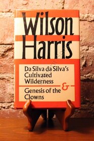 Da Silva Da Silva's Cultivated Wilderness and Genesis of the Clowns: And, Genesis of the Clowns