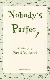 Nobody's Perfect (Acting Edition)