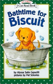 Bathtime for Biscuit (My First I Can Read Book)
