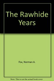 Rawhide Years