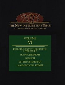 The New Interpreter's Bible : Isaiah - Ezekiel (Volume 6)