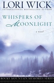 Whispers of Moonlight (Rocky Mountain Memories, Bk 2)