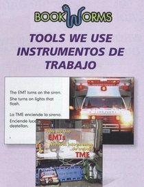 Tools We Use / Instumentos de trabajo (Bookworms Tools We Use / Instrumentos De Trabajo) (Spanish Edition)