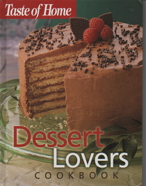 Taste of Home Dessert Lovers Cookbook