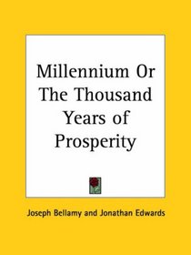 Millennium or The Thousand Years of Prosperity