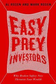 Easy Prey Investors: Why Broken Safety Nets Threaten Your Wealth