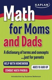 Math for Moms and Dads: A dictionary of terms and concepts...just for parents