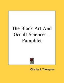 The Black Art And Occult Sciences - Pamphlet