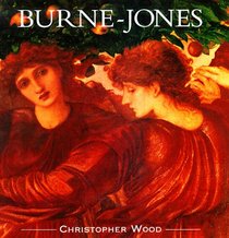 Burne-Jones: The Life and Works of Sir Edward Burne-Jones (1833-1898)