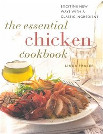 The Essential Chicken Cookbook: Exciting New Ways with a Classic Ingredient (Contemporary Kitchen)
