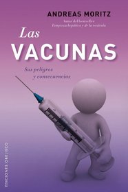 Las vacunas (Spanish Edition)