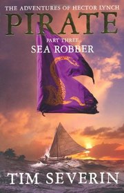 Pirate: Sea Robber: Part Three: Sea Robber (Hector Lynch 3)