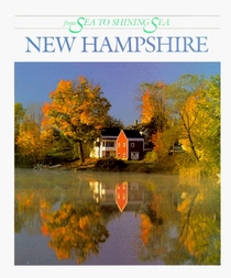 New Hampshire: From Sea to Shining Sea (From Sea to Shining Sea Series)