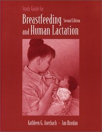 Study Guide for Breastfeeding and Human Lactation