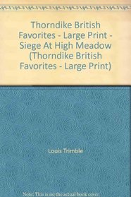 Thorndike British Favorites - Large Print - Siege At High Meadow