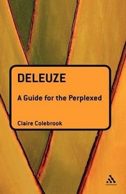 Deleuze: A Guide for the Perplexed (Guides for the Perplexed)