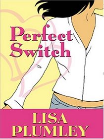 Perfect Switch (Perfect, No 2) (Large Print)