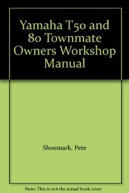 Yamaha T50 and 80 Townmate Owners Workshop Manual