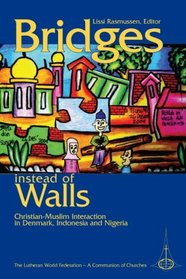 Bridges Instead of Walls: Christian-Muslim Interaction in Denmark, Indonesia, and Nigeria