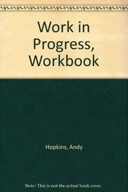 Work in Progress, Workbook