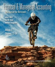 Financial and Managerial Accounting: Vol. 2 (Ch. 12-24) With Working Papers