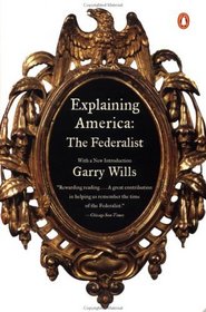 Explaining America : The Federalist