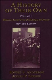A History of Their Own: Women in Europe from Prehistory to the Present, Volume II