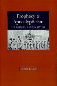 Prophecy  Apocalypticism: The Postexilic Social Setting