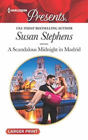 A Scandalous Midnight in Madrid (Passion in Paradise, Bk 2) (Harlequin Presents, No 3725) (Larger Print)