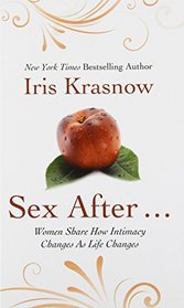 Sex After. . .: Women Share How Intimacy Changes As Life Changes (Thorndike Large Print Health, Home and Learning)