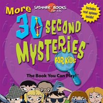 More 30 Second Mysteries for Kids (Spinner Books for Kids)