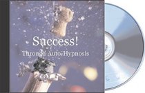Success! Through Auto Hypnosis