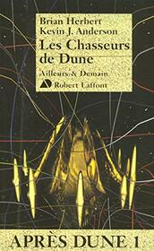 Les chasseurs de Dune - Aprs Dune tome 1 (01)