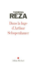 Dans La Luge D'Arthur Schopenhauer (Romans, Nouvelles, Recits (Domaine Francais)) (French Edition)