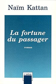 La fortune du passager: Roman (L'Arbre) (French Edition)