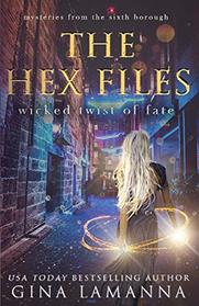 The Hex Files: Wicked Twist of Fate (Mysteries from the Sixth Borough)