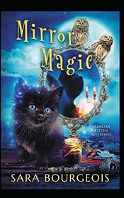 Mirror Magic (Familiar Kitten Mysteries)