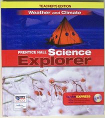 Weather and Climate: Teacher's Edition (Prentice Hall Science Explorer)