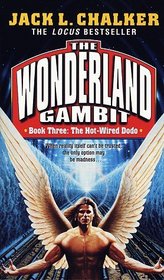 Hot-Wired Dodo (The Wonderlands Gambit , No 3)
