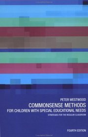 Commonsense Methods for Children with Special Needs: Strategies for the Regular Classroom