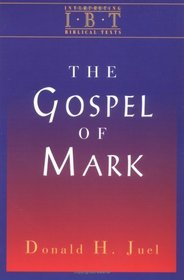 The Gospel of Mark (Interpreting Biblical Texts)
