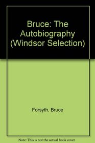 Bruce: The Autobiography (Windsor Selection)